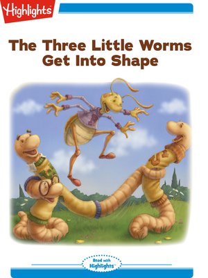 cover image of The Three Little Worms Get Into Shape